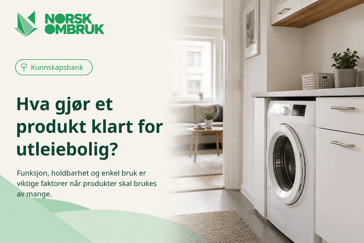 Hva gjør et produkt klart for utleiebolig? - Norskombruk.no