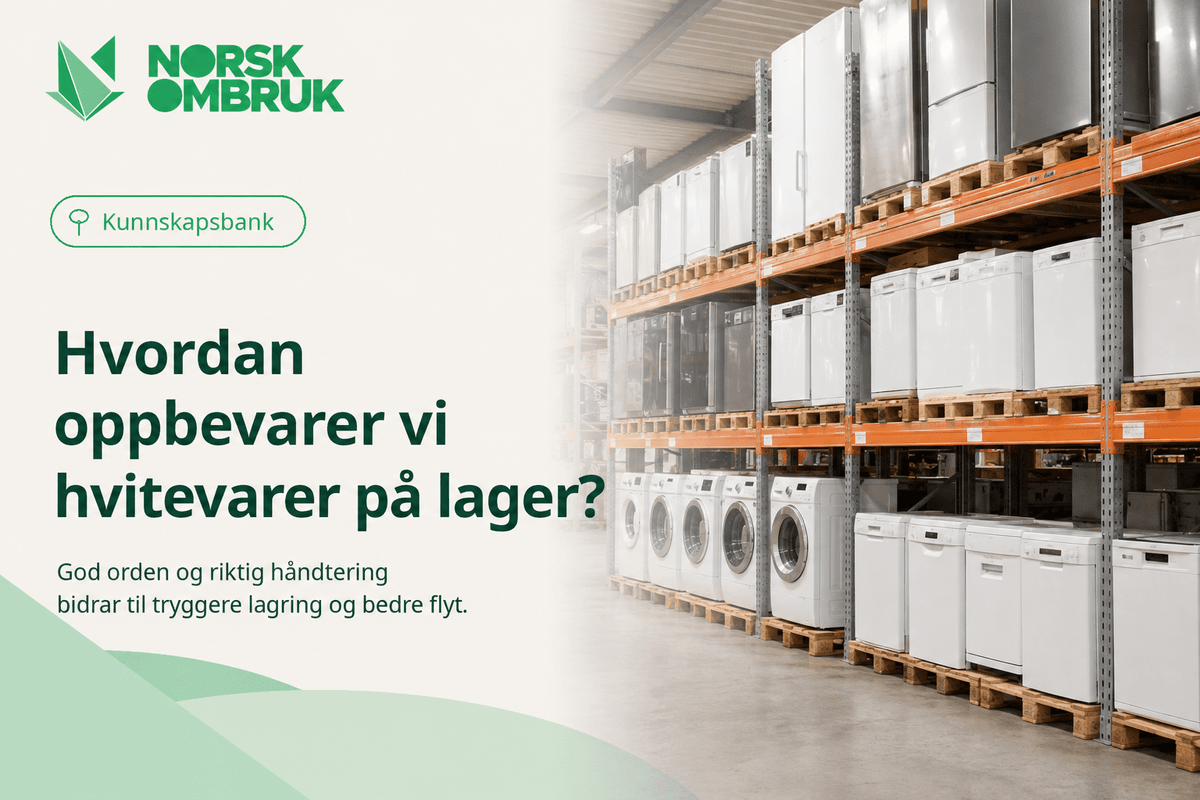 Hvordan oppbevarer vi hvitevarer på lager? - Norskombruk.no