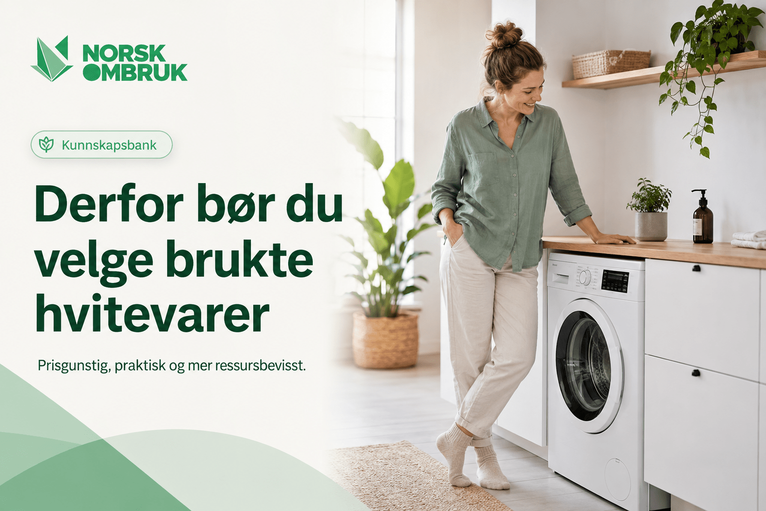 Derfor bør du velge brukte hvitevarer - Norskombruk.no