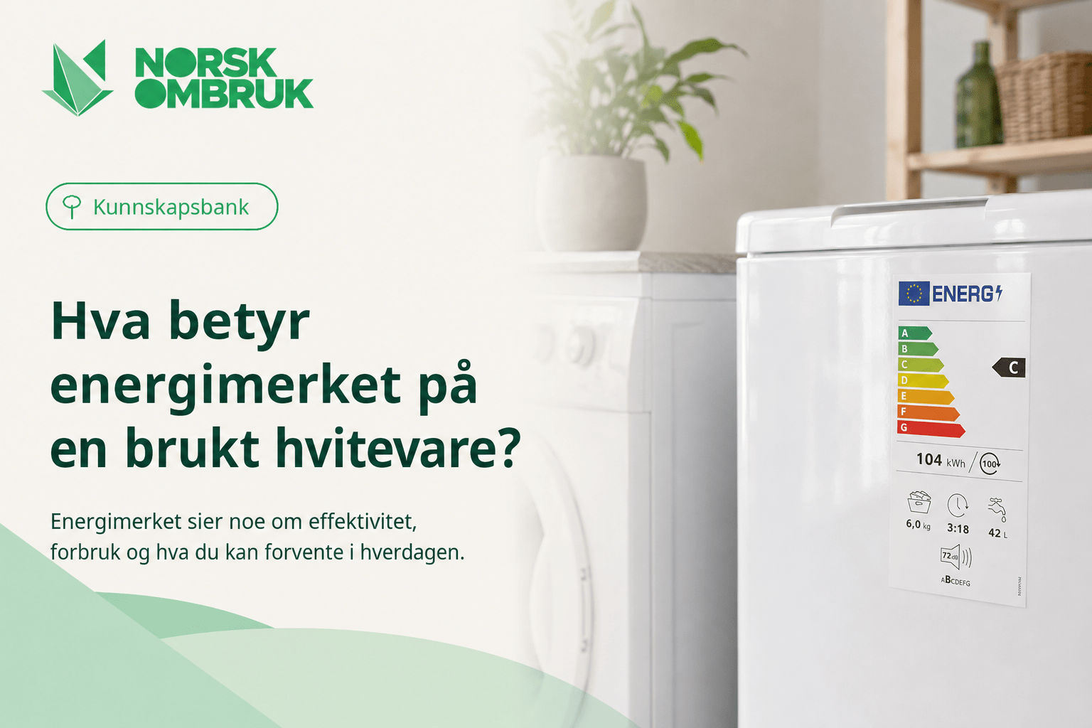 Hva betyr energimerket på en brukt hvitevare? - Norskombruk.no