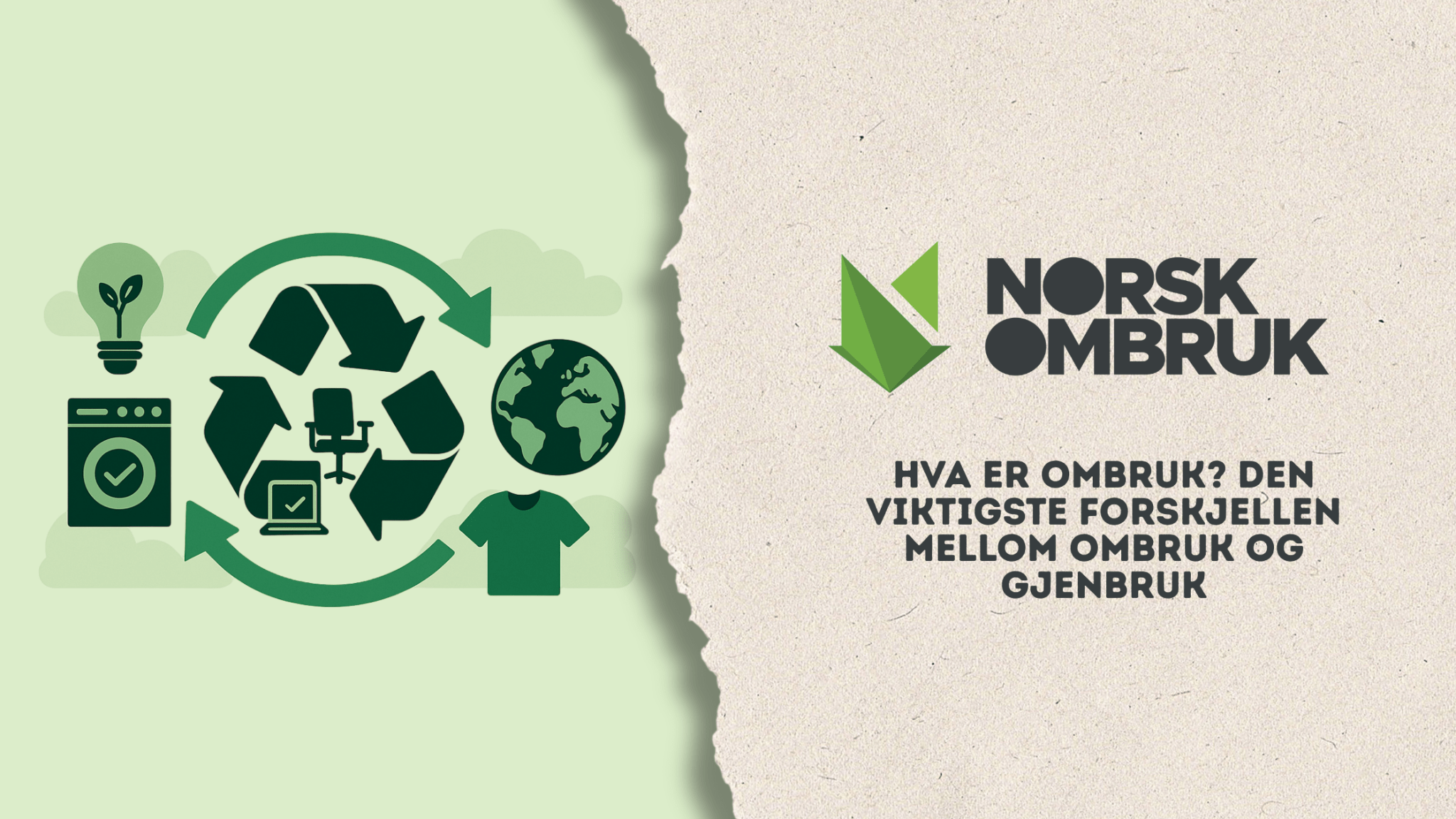 Hva betyr ombruk – og hvorfor er det viktig? - Norskombruk.no