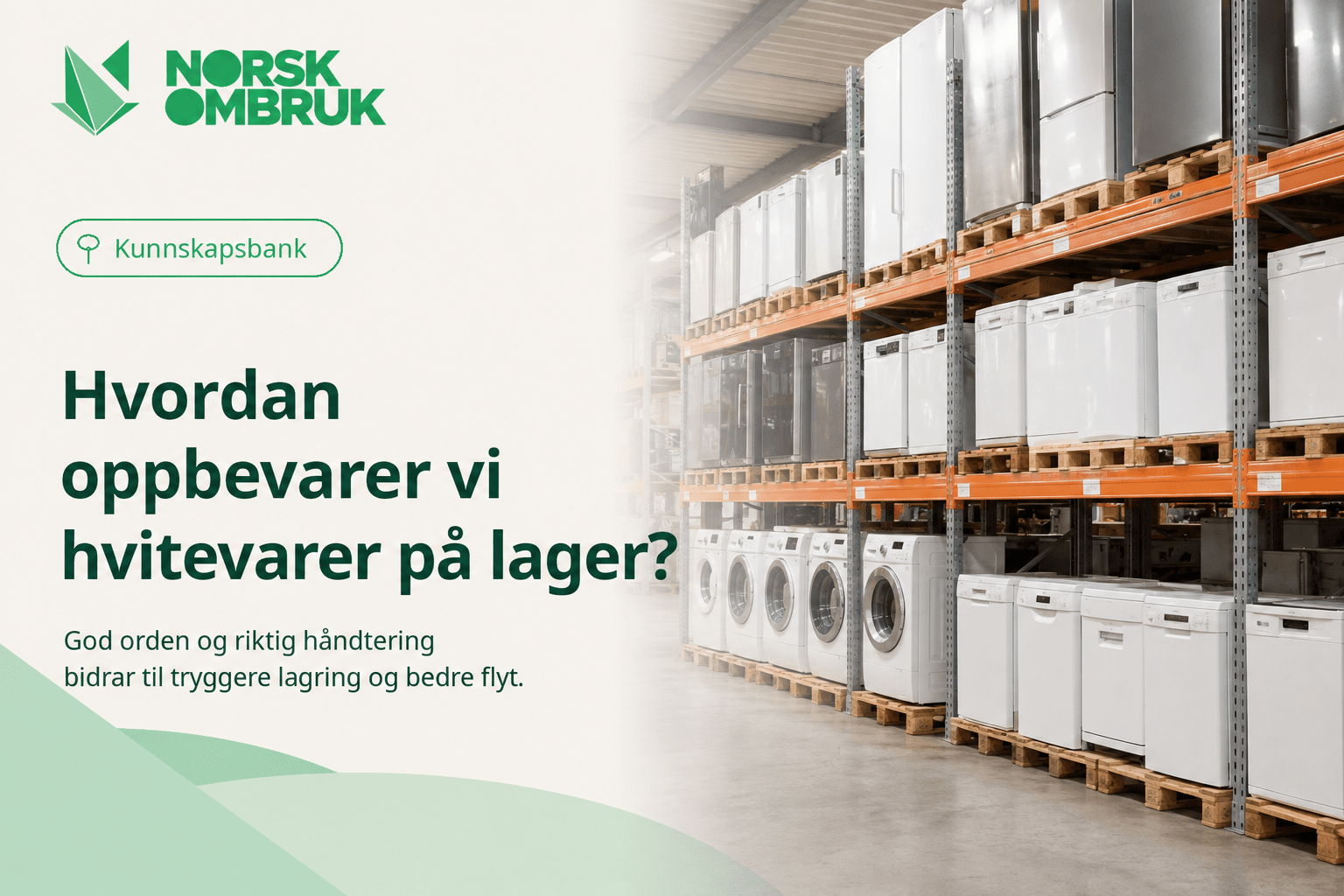 Hvordan oppbevarer vi hvitevarer på lager? - Norskombruk.no